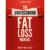 The Underground Fat Loss Manual : a unique approach to weight loss